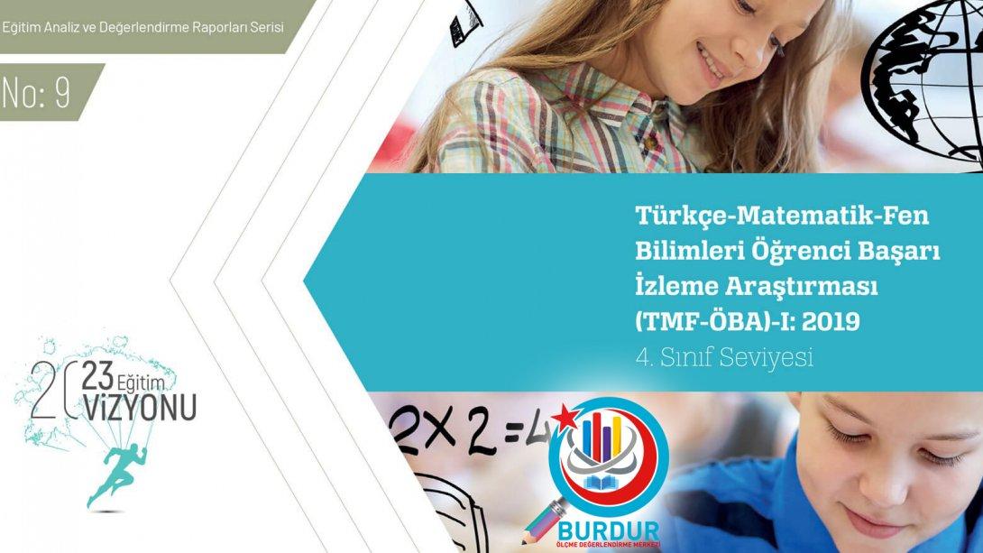 2019 4.sınıf Seviyesi Türkçe-Matematik-Fen Bilimleri Öğrenci Başarı İzleme Araştırması (TMF-ÖBA) Sonuç Raporu Açıklandı