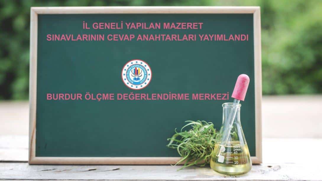 İL GENELİ ORTAK YAPILAN MAZERET SINAVLARININ CEVAP ANAHTARLARI YAYIMLANDI